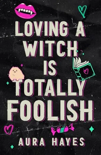 Loving a Witch is Totally Foolish: Deluxe Edition