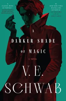 A Darker Shade of Magic (Shades of Magic, #1)