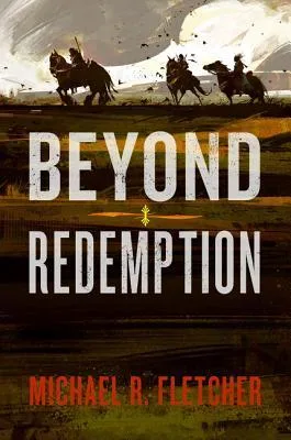 Beyond Redemption (Manifest Delusions, #1)