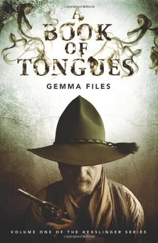 A Book of Tongues (Hexslinger, #1)