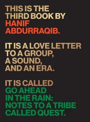 Go Ahead in the Rain: Notes to A Tribe Called Quest (American Music Series)
