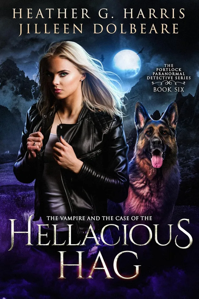 The Vampire and the Case of the Hellacious Hag (The Portlock Paranormal Detective #7)