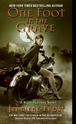 One Foot in the Grave (Night Huntress, #2)
