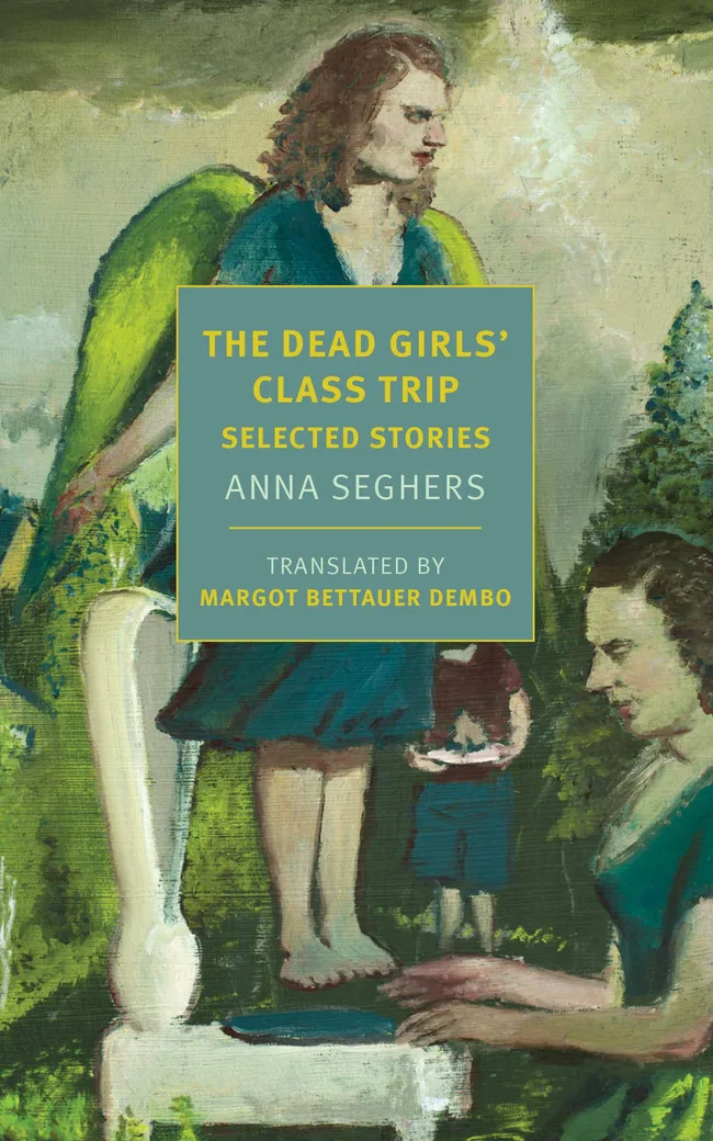 The Dead Girls' Class Trip: Selected Stories