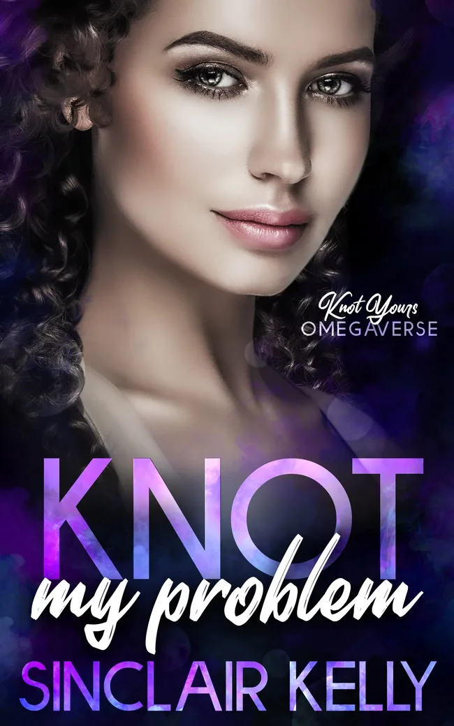 Knot My Problem (Knot Yours Omegaverse, #3)