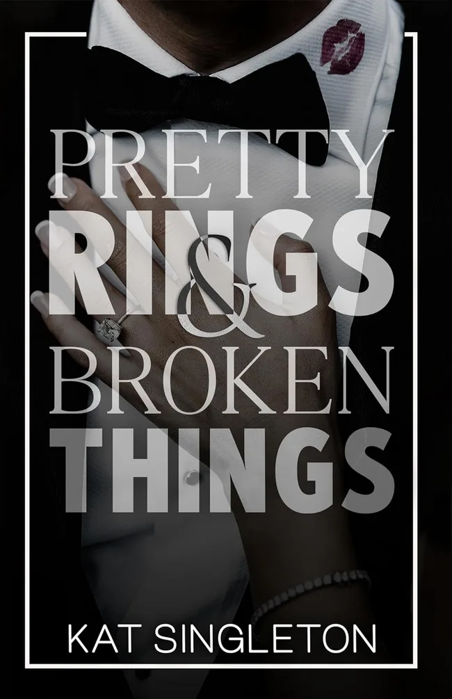 Pretty Rings & Broken Things (Black Tie Billionaires, #2)