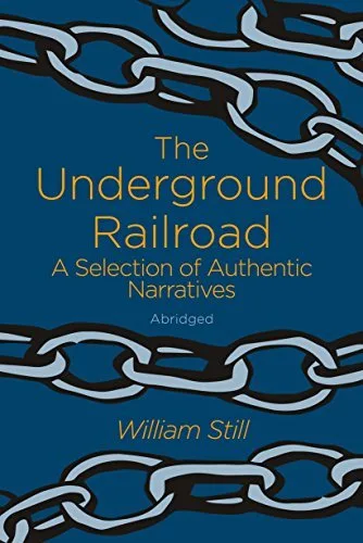 The Underground Railroad: A Selection of Authentic Narratives (Arcturus Classics)
