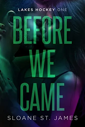 Before We Came (Lakes Hockey, #1)