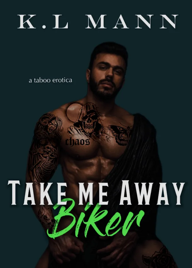Take Me Away Biker (Forbidden Feelings, #3)