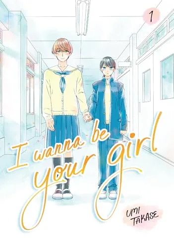 I Wanna Be Your Girl Vol. 1 (I Wanna Be Your Girl, #1)
