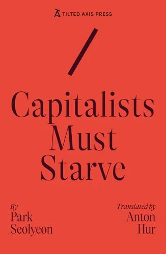 Capitalists Must Starve