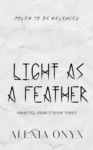 Light as a Feather (Haunted Hearts, #3)