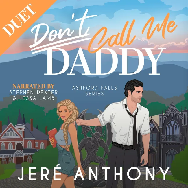 Don't Call Me Daddy: A Small Town, Billionaire, Age Gap Romantic Comedy (Ashford Falls Series, Book 1)