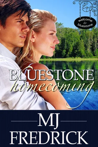 Bluestone Homecoming (Welcome to Bluestone #1)