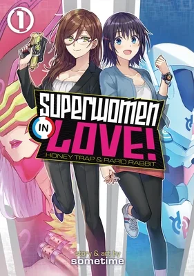 Superwomen in Love!, Vol. 1 (Superwomen in Love!, #1)
