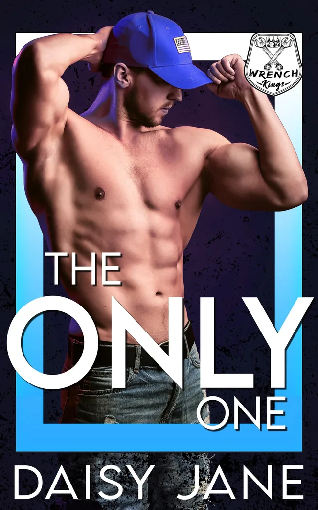 The Only One (Wrench Kings ,#3)