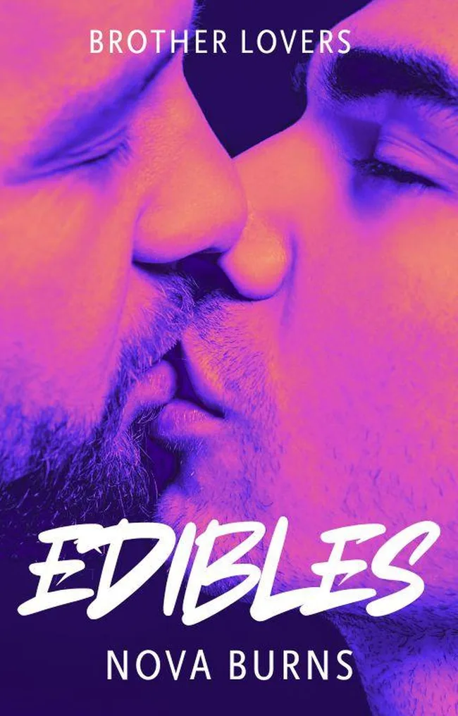 Edibles (Brother Lovers #1)