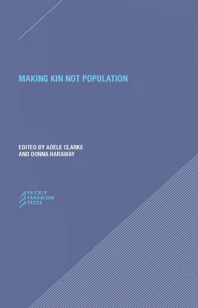 Making Kin not Population: Reconceiving Generations