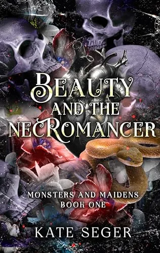 Beauty & the Necromancer (Monsters & Maidens Book 1)