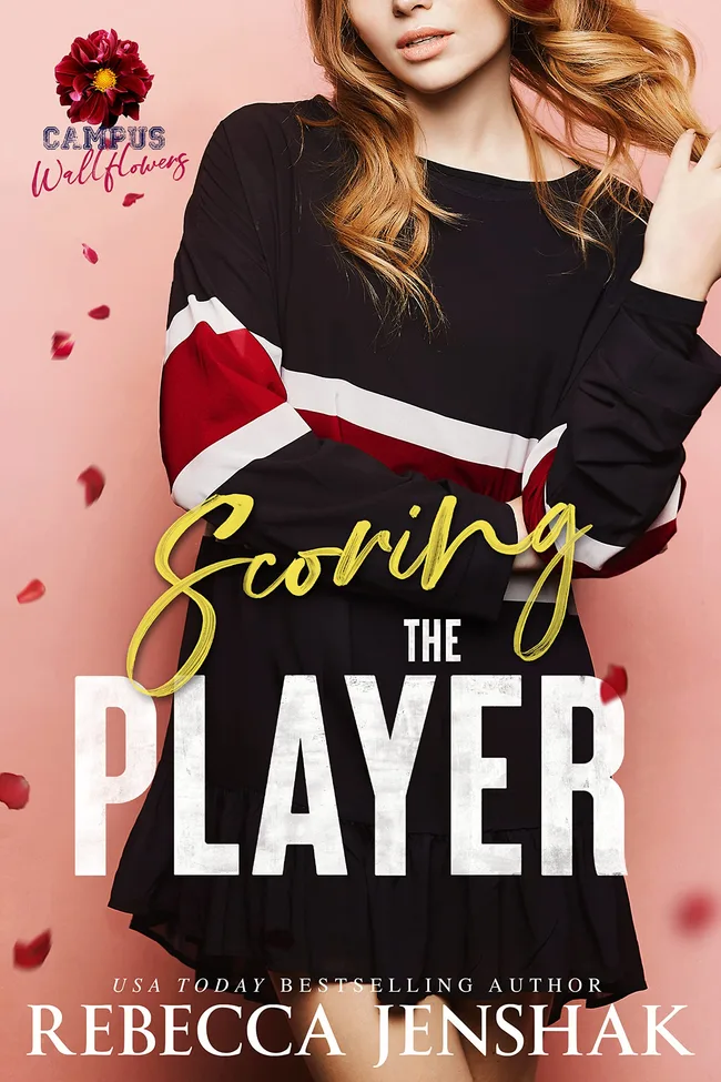 Scoring the Player (Campus Wallflowers, #3)