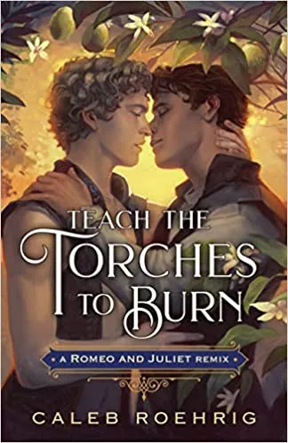 Teach the Torches to Burn