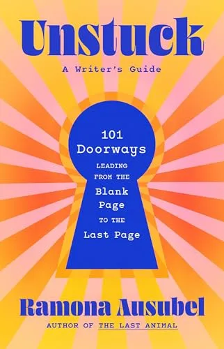 Unstuck: A Writer's Guide