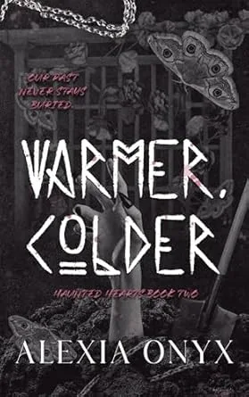 Warmer, Colder (Haunted Hearts, #2)