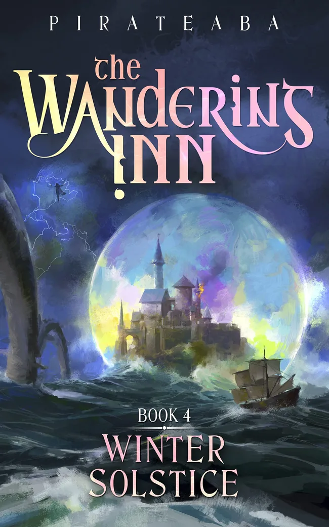The Wandering Inn: Book 4 - Winter Solstice (The Wandering Inn, #3, Part 2)