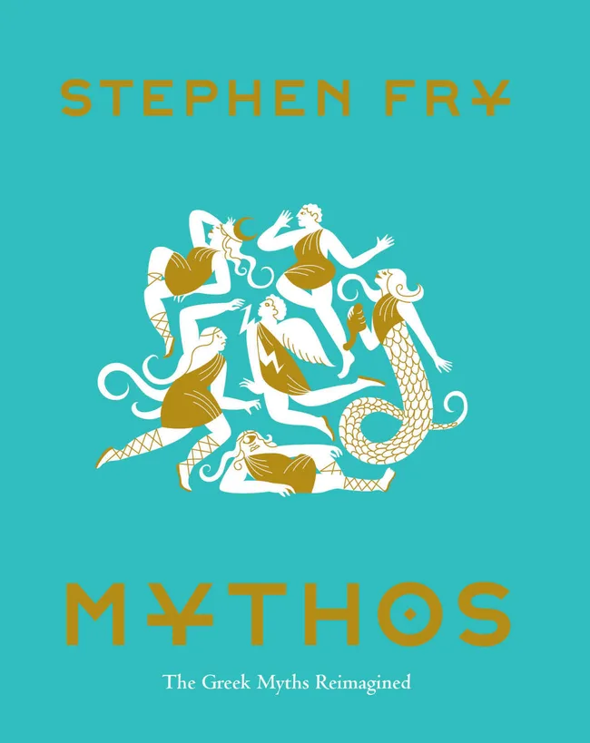 Mythos: The Greek Myths Reimagined (Stephen Fry's Great Mythology, #1)