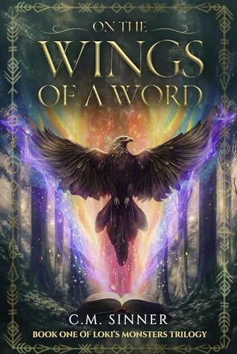 On the Wings of a Word (Loki's Monsters Trilogy Book 1)