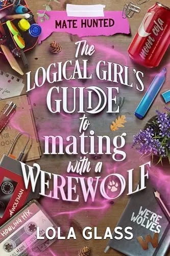 The Logical Girl's Guide to Mating with a Werewolf (Mate Hunted, #5)