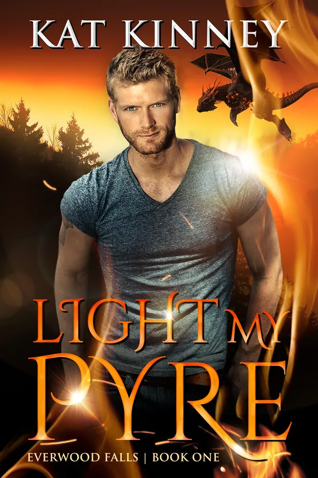 Light My Pyre (Everwood Falls #1)