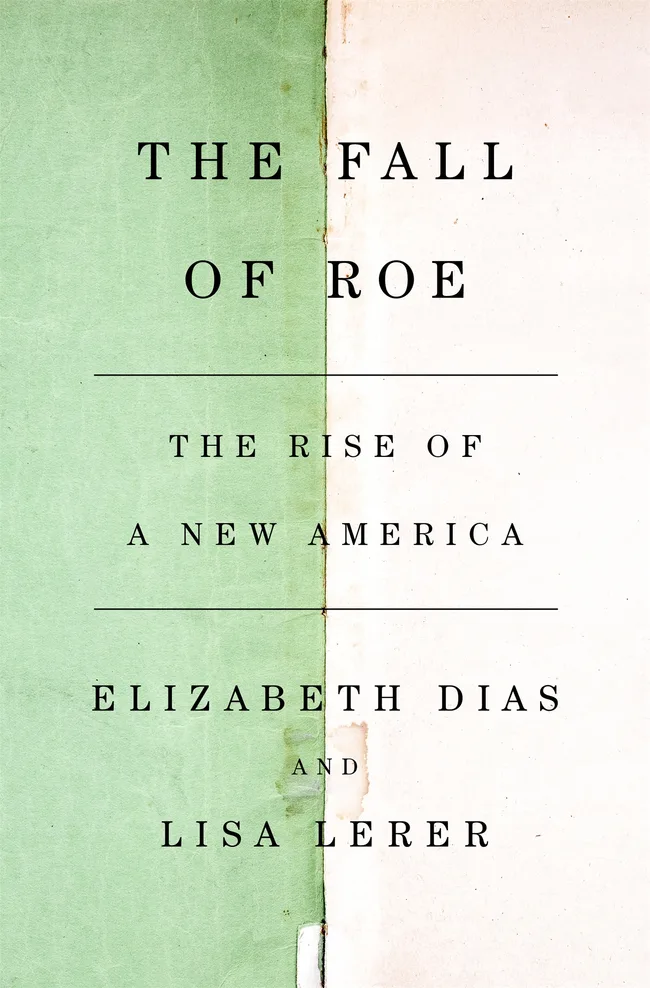 The Fall of Roe: The Rise of a New America