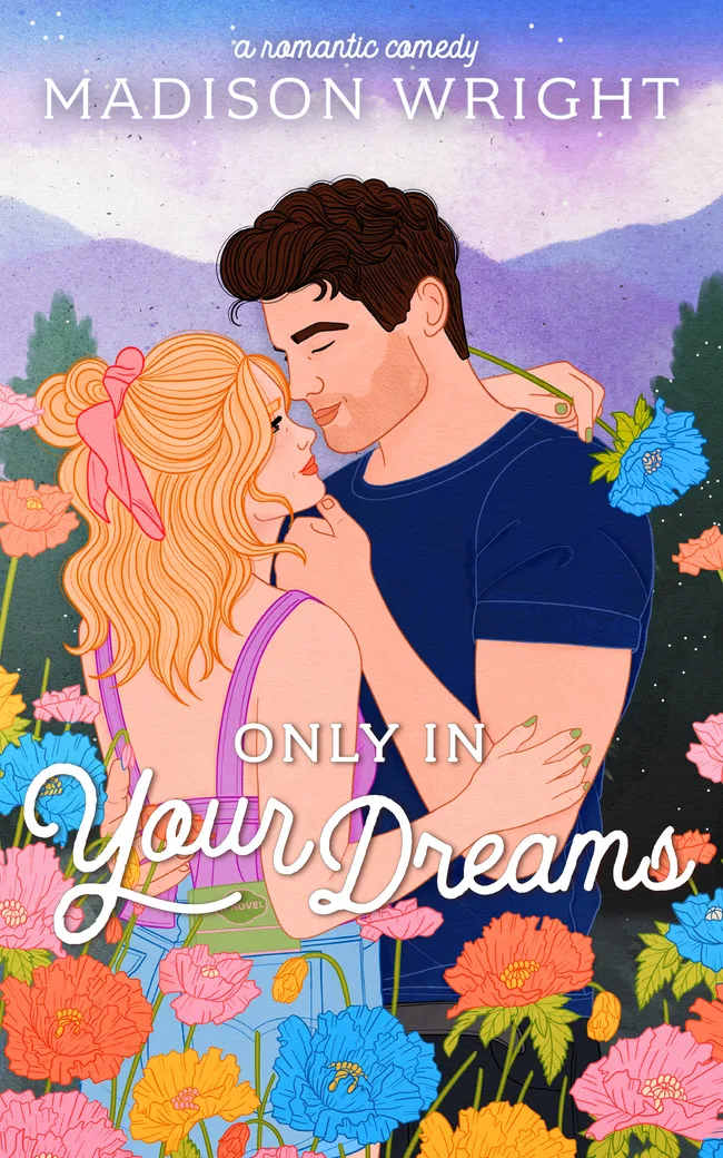 Only in Your Dreams (The Mountains Are Calling, #2)