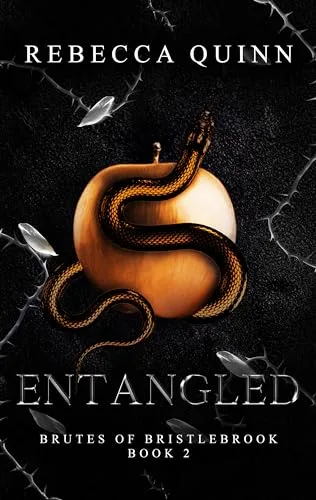 Entangled (Brutes of Bristlebrook, #2)