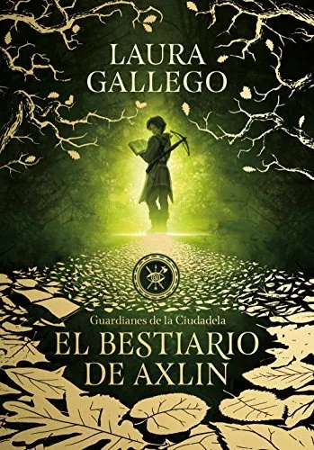 El bestiario de Axlin (Guardianes de la Ciudadela, #1)