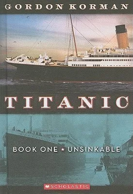 Unsinkable (Titanic, #1)