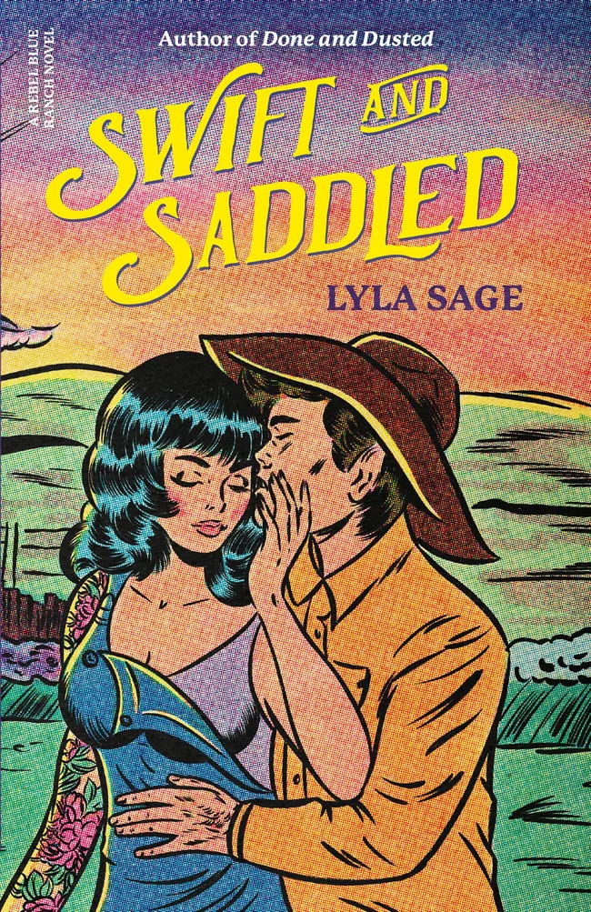 Swift and Saddled (Rebel Blue Ranch, #2)