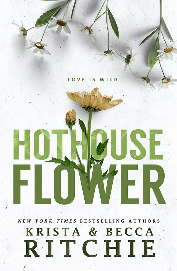 Hothouse Flower (Calloway Sisters, #2)