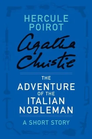 The Adventure of the Italian Nobleman: A Short Story (Hercule Poirot)