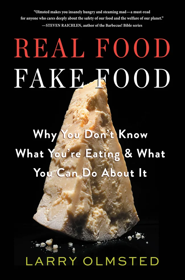 Real Food/Fake Food: Why You Donโt Know What Youโre Eating and What You Can Do About It