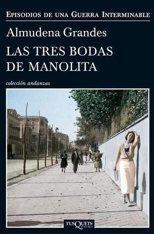 Las tres bodas de Manolita (Episodios de una guerra interminable, #3)