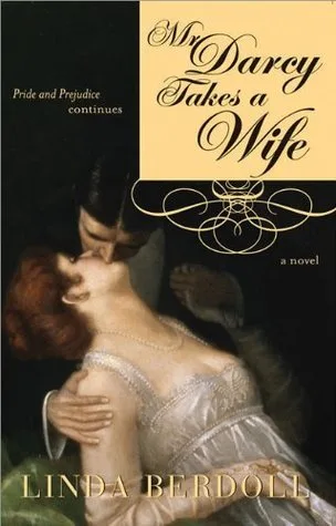 Mr. Darcy Takes a Wife: Pride and Prejudice Continues (Darcy & Elizabeth, #1)