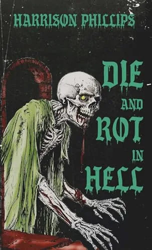 Die And Rot In Hell