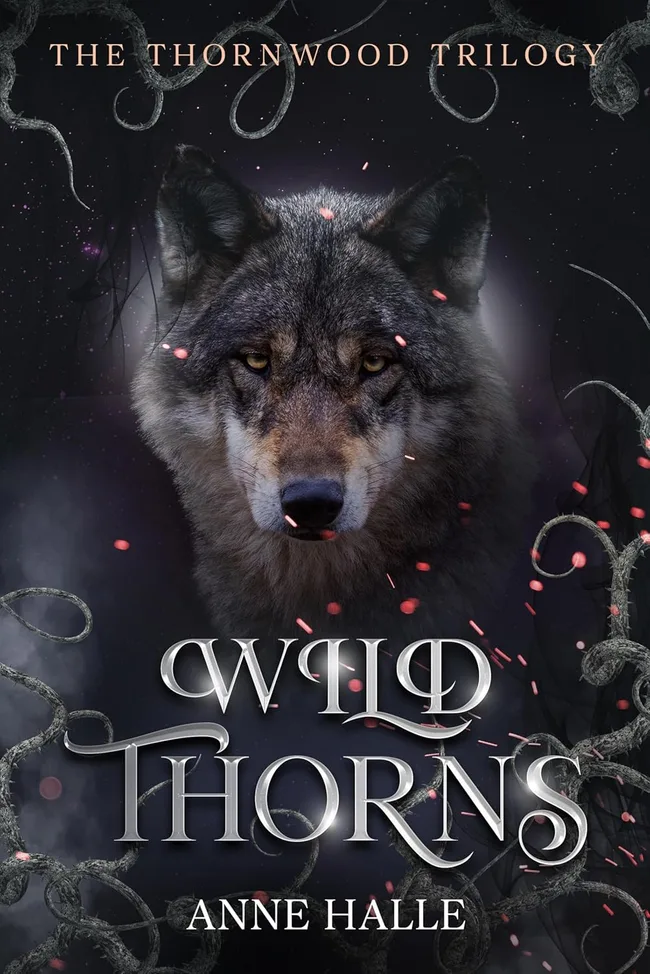 Wild Thorns: A Paranormal Reverse Harem Shifter Dark Romance (The Thornwood Trilogy Book 1)