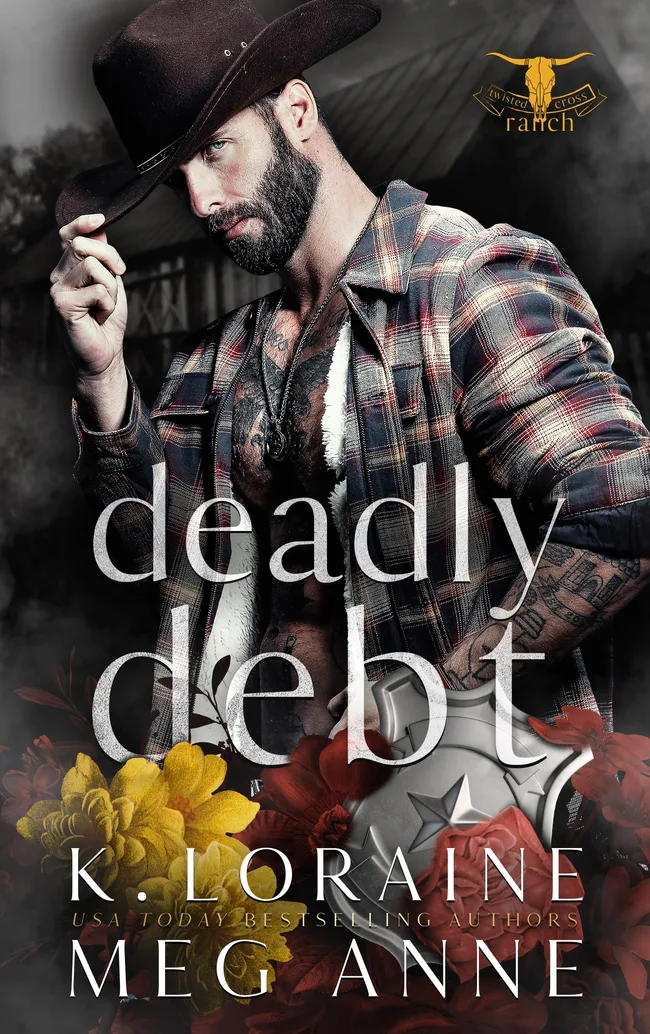 Deadly Debt (Twisted Cross Ranch #3)