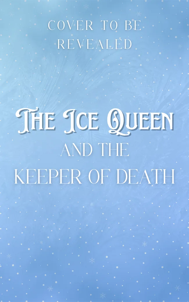 The Ice Queen and the Keeper of Death