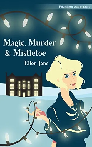 Magic, Murder & Mistletoe (Cupcakes and Sorcery, #1)