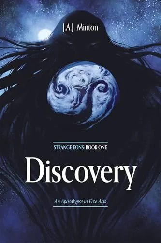 Discovery: Strange Eons: Book One