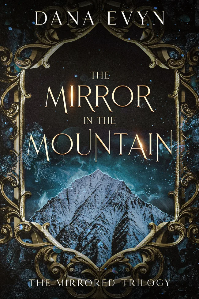 The Mirror in the Mountain (The Mirrored Trilogy, #2)